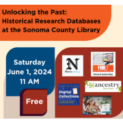Unlocking the Past: Historical Research Databases at the Sonoma County Library