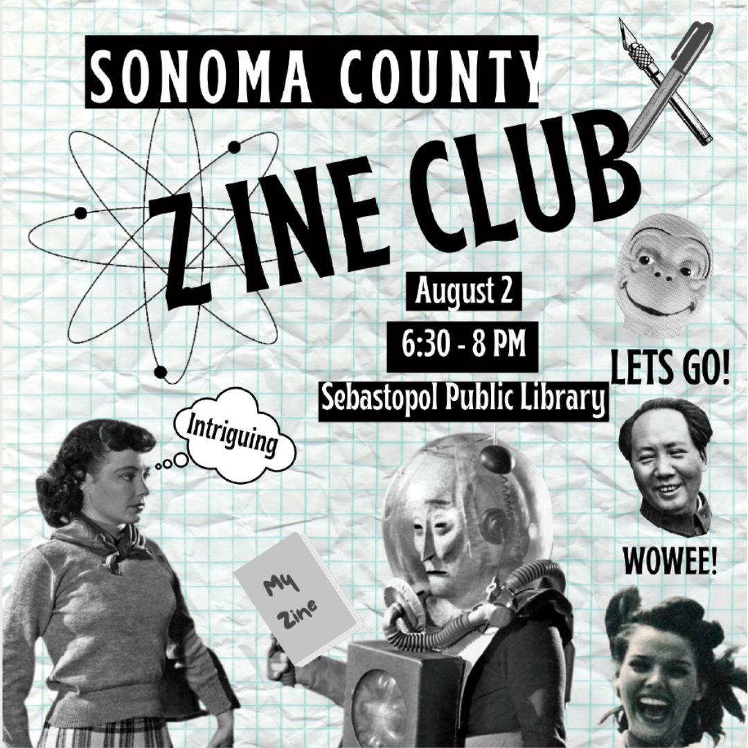 Text that says Sonoma County Zine Club and cut out old images.