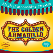 Magical Moonshine Theatre: The Golden Armadillo