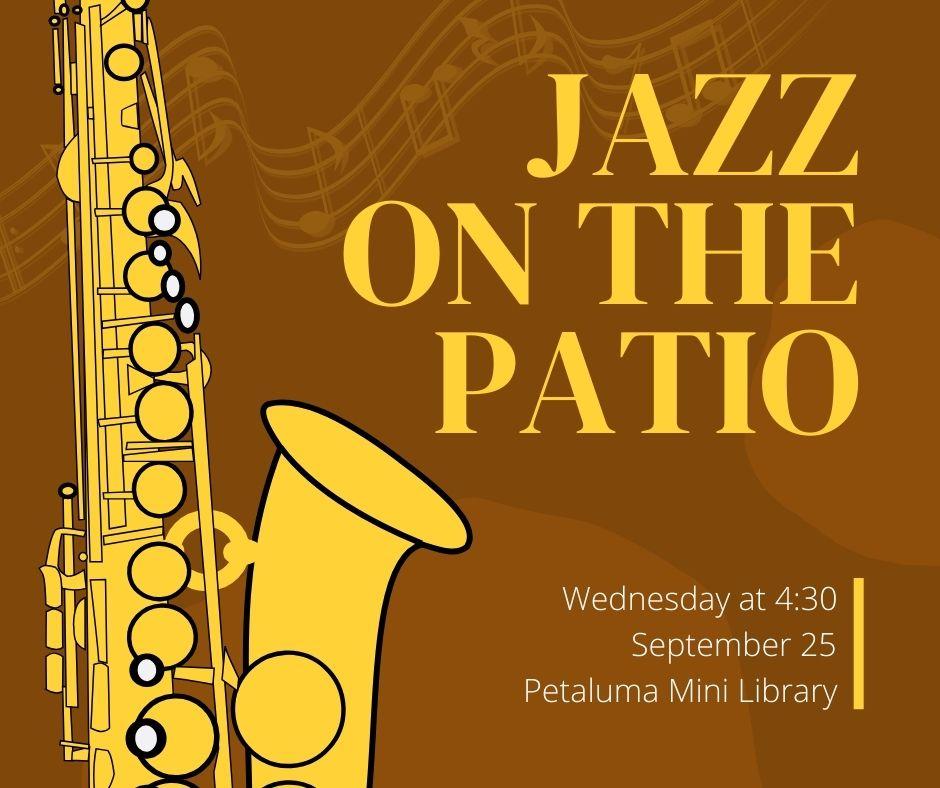 Jazz on the patio, Sepember 25 at 4:30